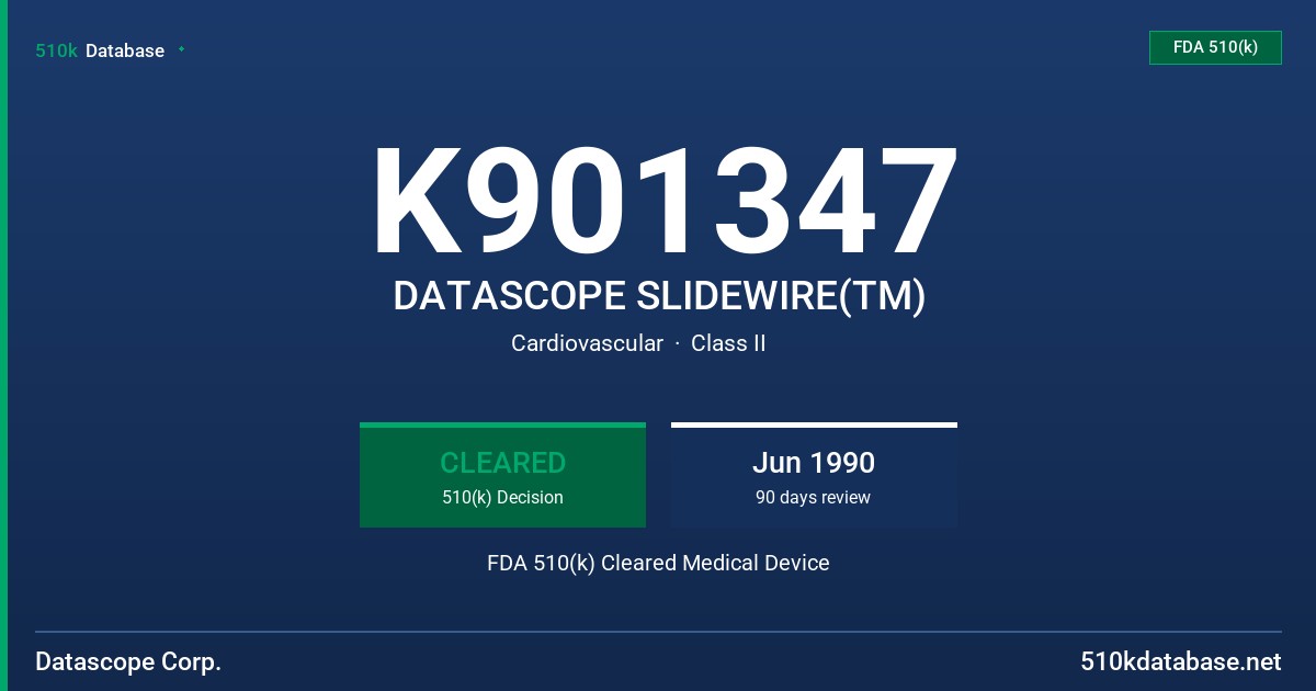 K901347 DATASCOPE SLIDEWIRE(TM) FDA 510(k) Cleared Medical Device