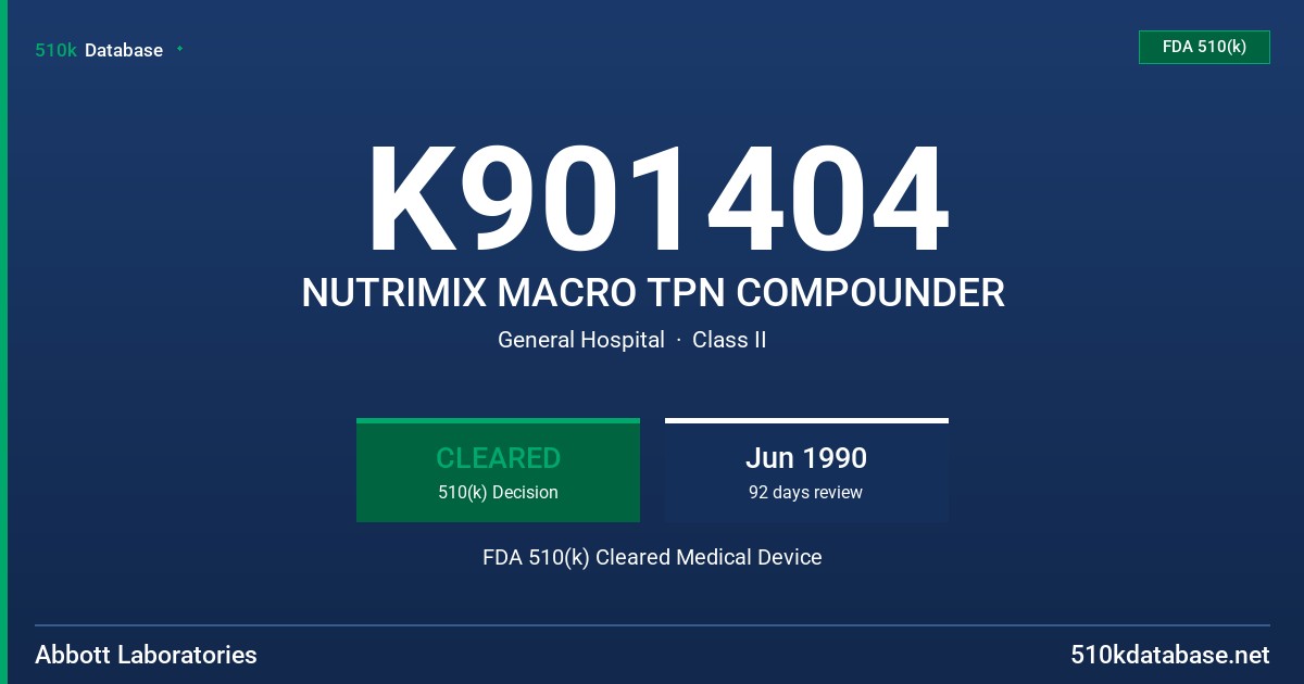 K901404 NUTRIMIX MACRO TPN COMPOUNDER FDA 510(k) Cleared Medical Device
