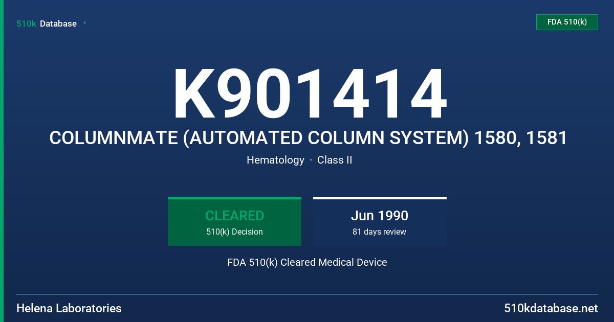 K901414 COLUMNMATE (AUTOMATED COLUMN SYSTEM) 1580, 1581 FDA 510(k) Cleared Medical Device
