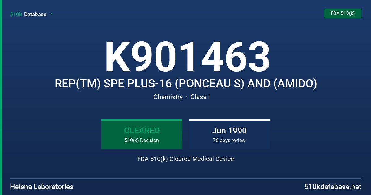 K901463 REP(TM) SPE PLUS-16 (PONCEAU S) AND (AMIDO) FDA 510(k) Cleared Medical Device