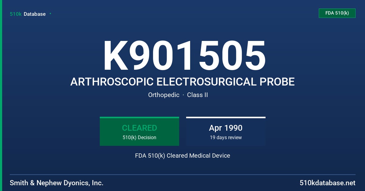 K901505 ARTHROSCOPIC ELECTROSURGICAL PROBE FDA 510(k) Cleared Medical Device