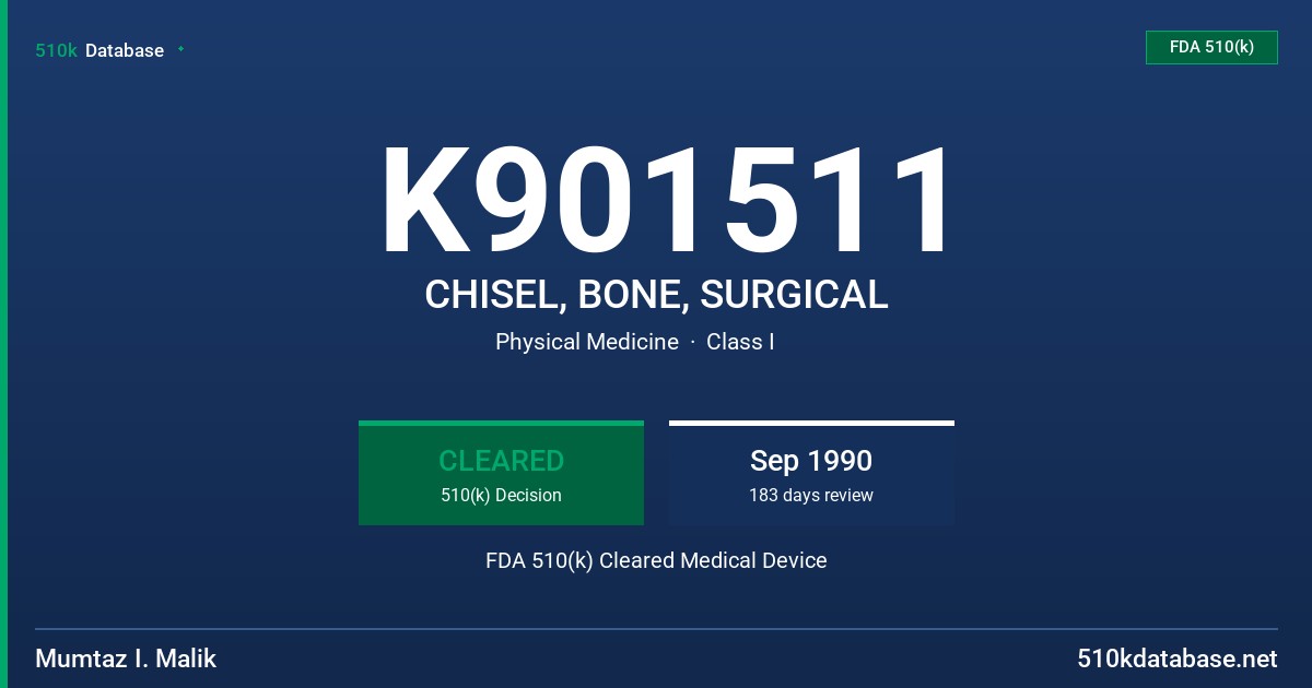 K901511 CHISEL, BONE, SURGICAL FDA 510(k) Cleared Medical Device