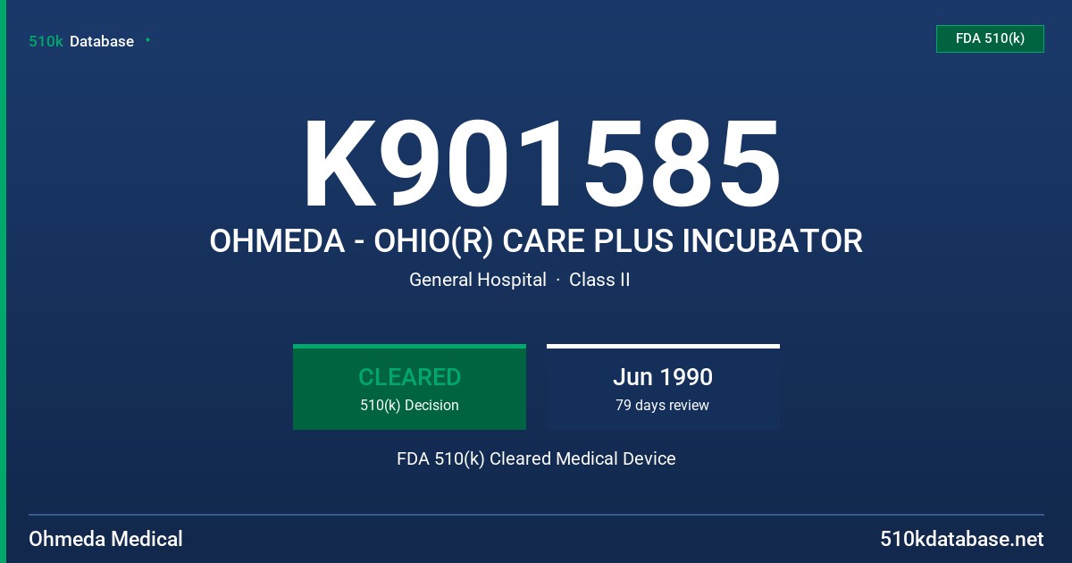 K901585 OHMEDA - OHIO(R) CARE PLUS INCUBATOR FDA 510(k) Cleared Medical Device