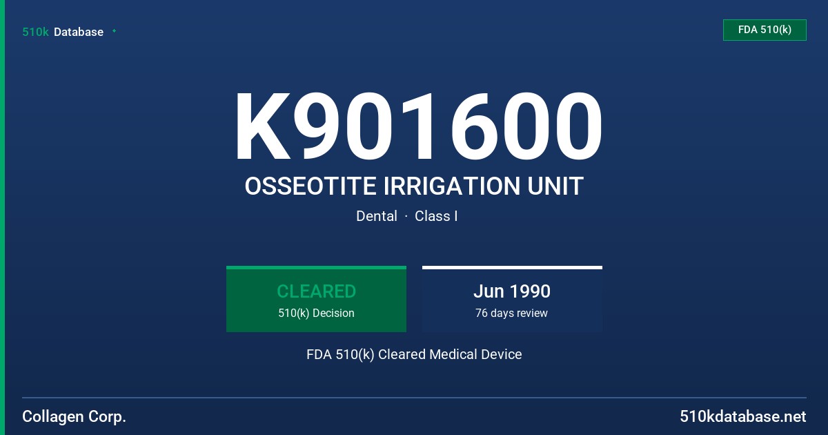 K901600 OSSEOTITE IRRIGATION UNIT FDA 510(k) Cleared Medical Device