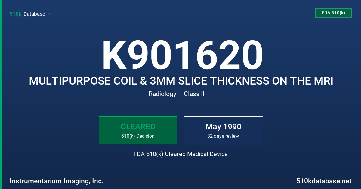 K901620 MULTIPURPOSE COIL & 3MM SLICE THICKNESS ON THE MRI FDA 510(k) Cleared Medical Device