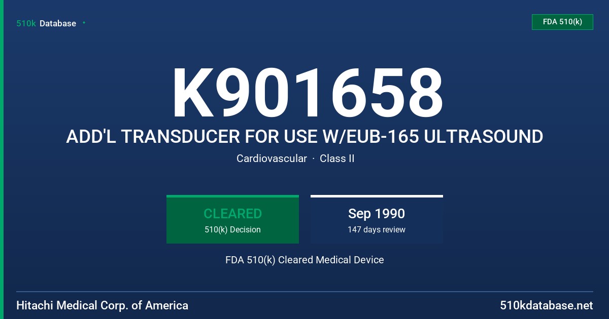 K901658 ADD'L TRANSDUCER FOR USE W/EUB-165 ULTRASOUND FDA 510(k) Cleared Medical Device