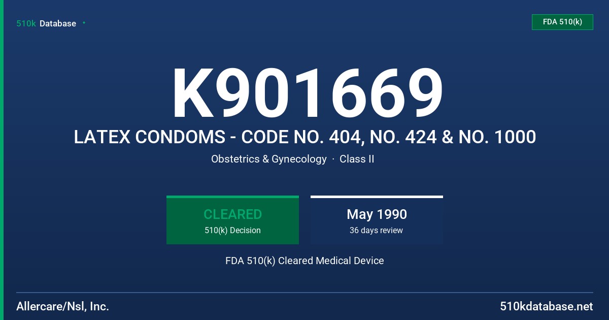 K901669 LATEX CONDOMS - CODE NO. 404, NO. 424 & NO. 1000 FDA 510(k) Cleared Medical Device