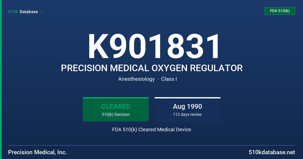 K901831 PRECISION MEDICAL OXYGEN REGULATOR FDA 510(k) Cleared Medical Device