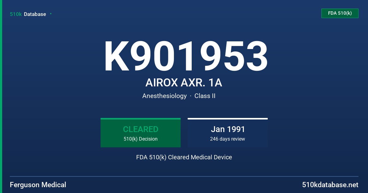 K901953 AIROX AXR. 1A FDA 510(k) Cleared Medical Device