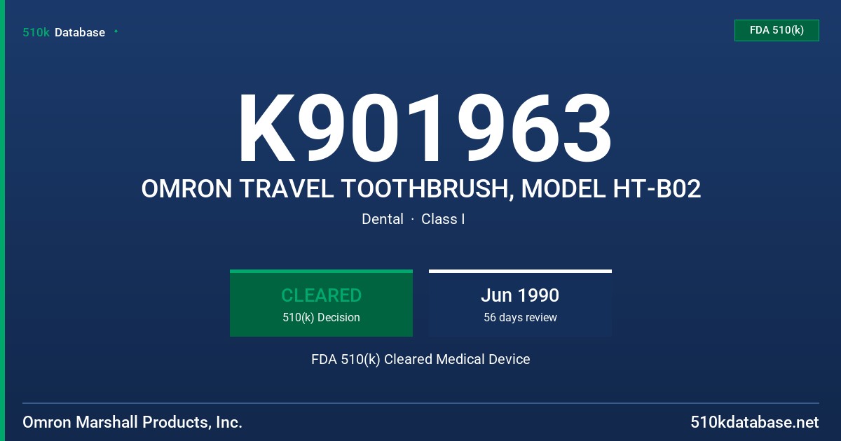 K901963 OMRON TRAVEL TOOTHBRUSH, MODEL HT-B02 FDA 510(k) Cleared Medical Device