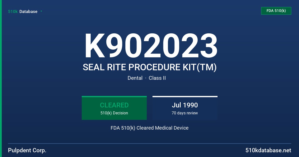 K902023 SEAL RITE PROCEDURE KIT(TM) FDA 510(k) Cleared Medical Device