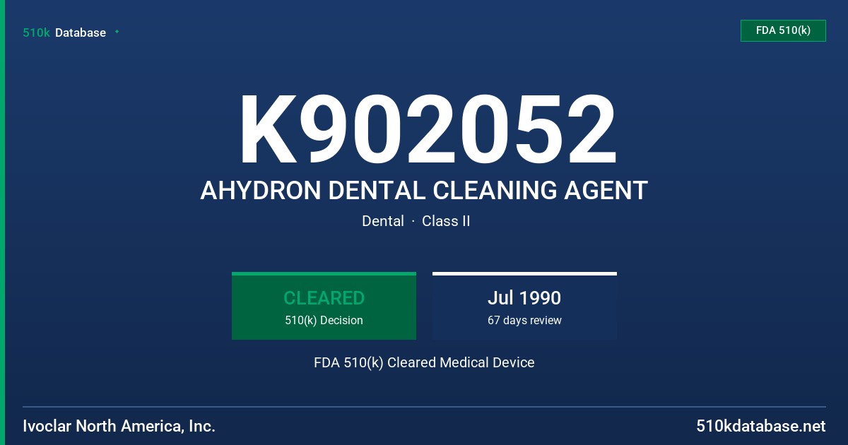 K902052 AHYDRON DENTAL CLEANING AGENT FDA 510(k) Cleared Medical Device