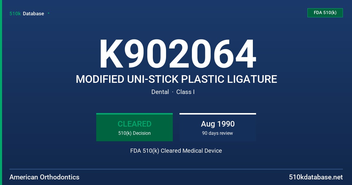 K902064 MODIFIED UNI-STICK PLASTIC LIGATURE FDA 510(k) Cleared Medical Device