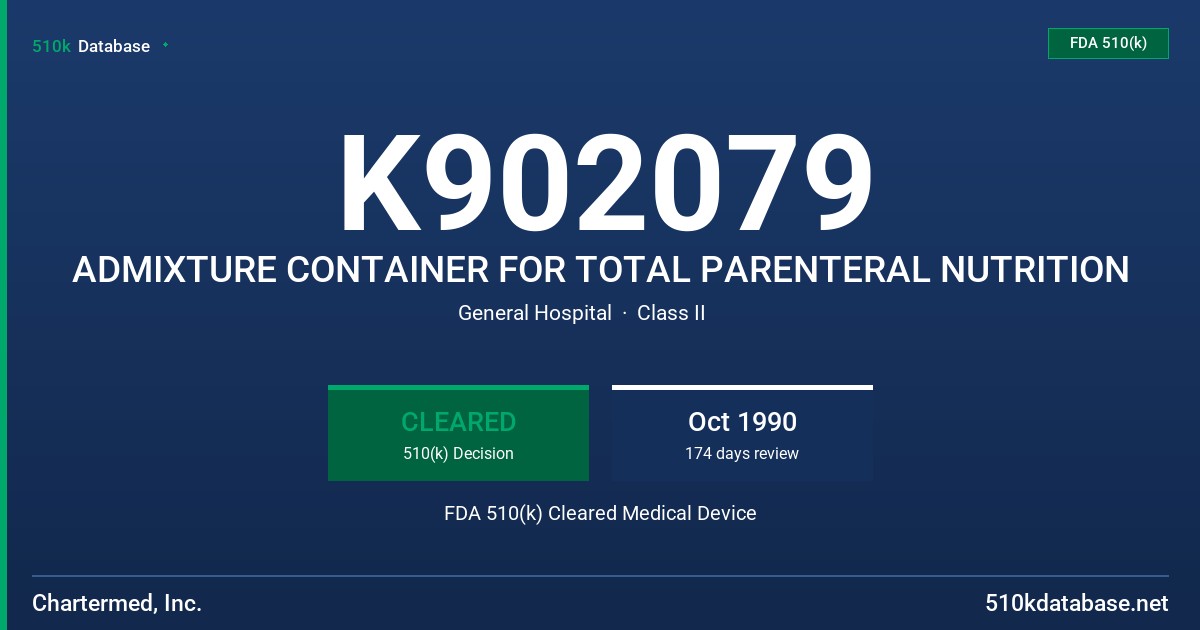 K902079 ADMIXTURE CONTAINER FOR TOTAL PARENTERAL NUTRITION FDA 510(k) Cleared Medical Device