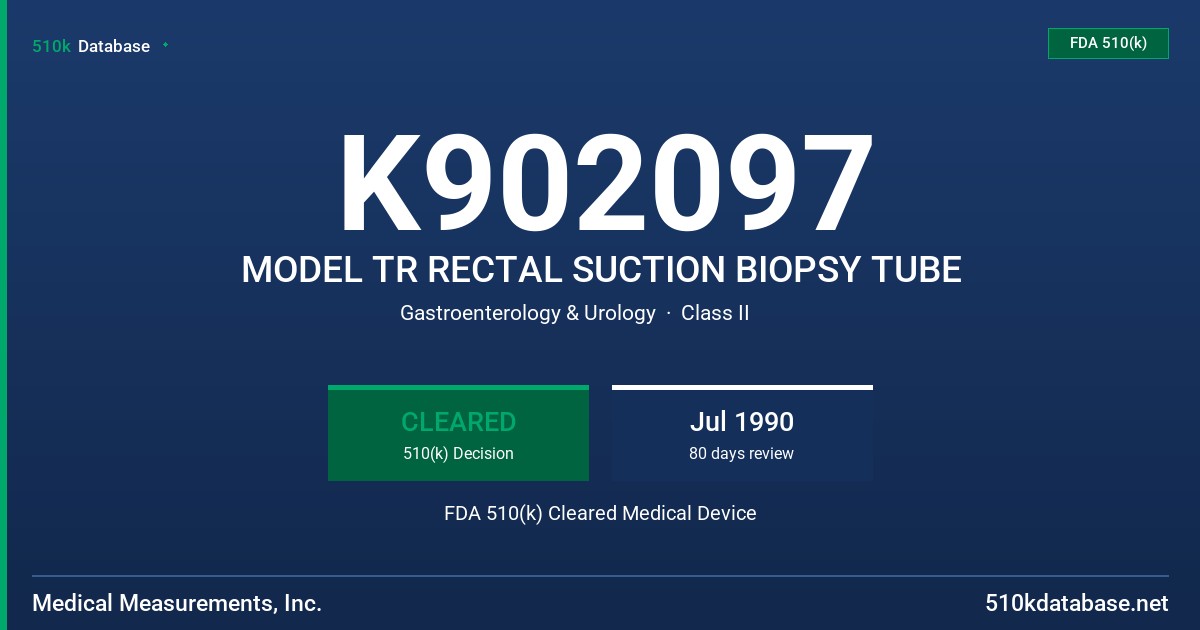 K902097 MODEL TR RECTAL SUCTION BIOPSY TUBE FDA 510(k) Cleared Medical Device