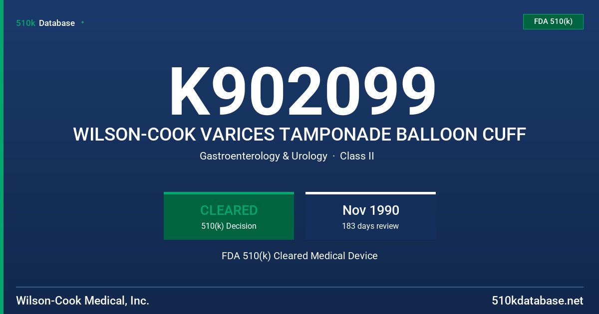 K902099 WILSON-COOK VARICES TAMPONADE BALLOON CUFF FDA 510(k) Cleared Medical Device