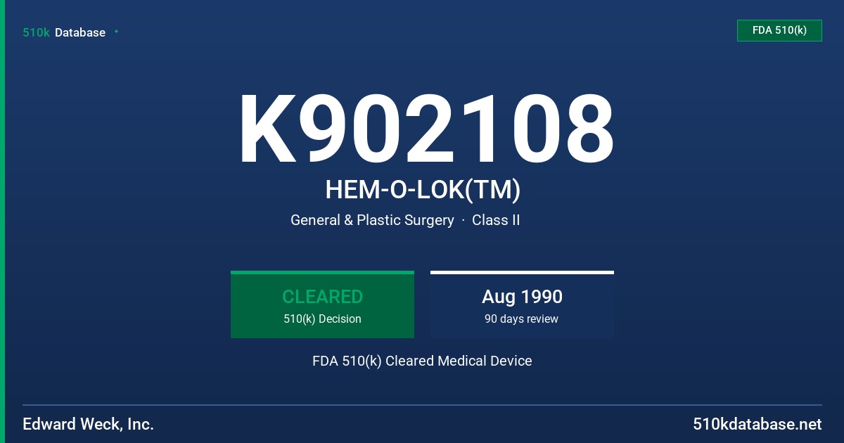 K902108 HEM-O-LOK(TM) FDA 510(k) Cleared Medical Device