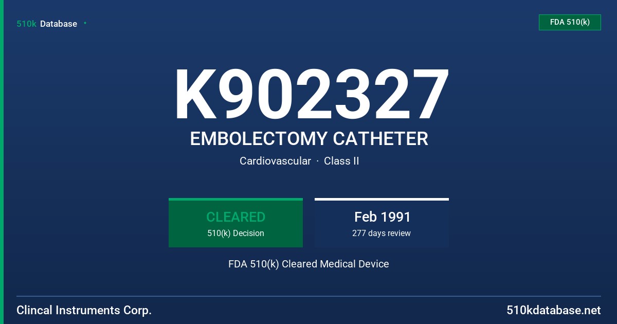 K902327 EMBOLECTOMY CATHETER FDA 510(k) Cleared Medical Device