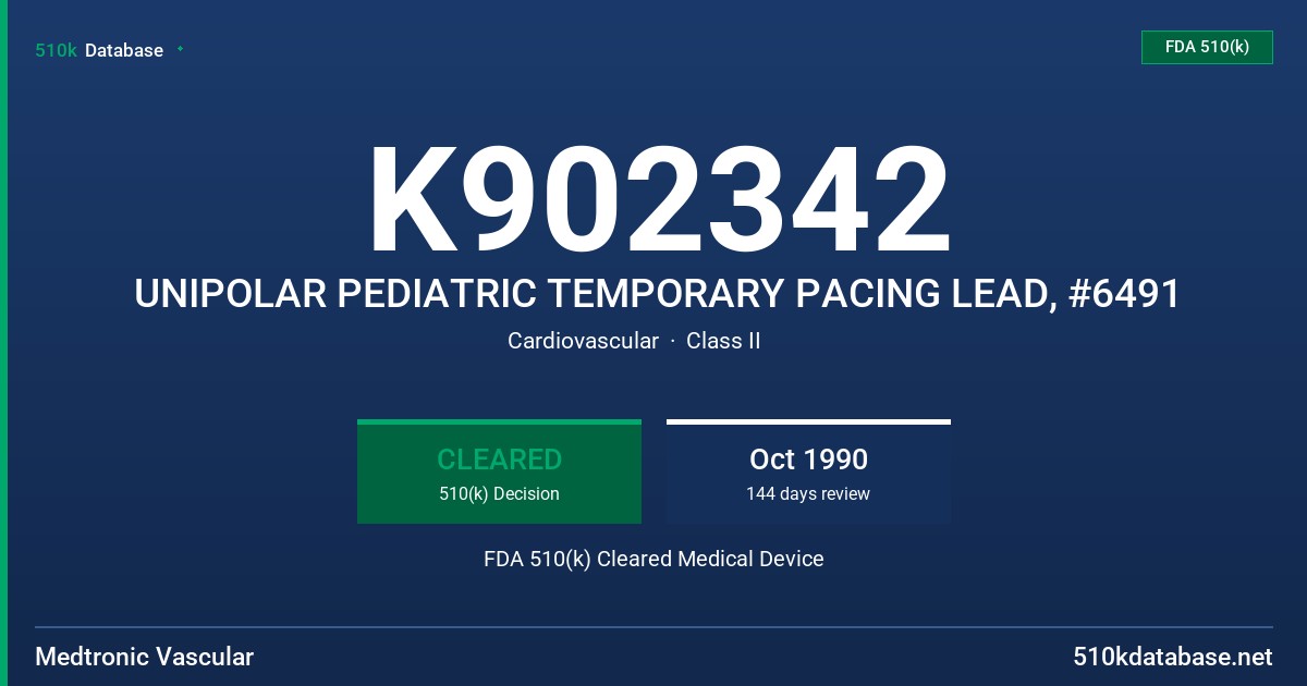 K902342 UNIPOLAR PEDIATRIC TEMPORARY PACING LEAD, #6491 FDA 510(k) Cleared Medical Device