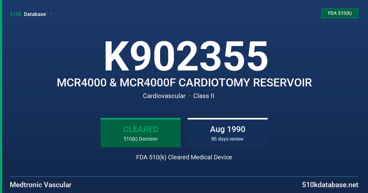 K902355 MCR4000 & MCR4000F CARDIOTOMY RESERVOIR FDA 510(k) Cleared Medical Device