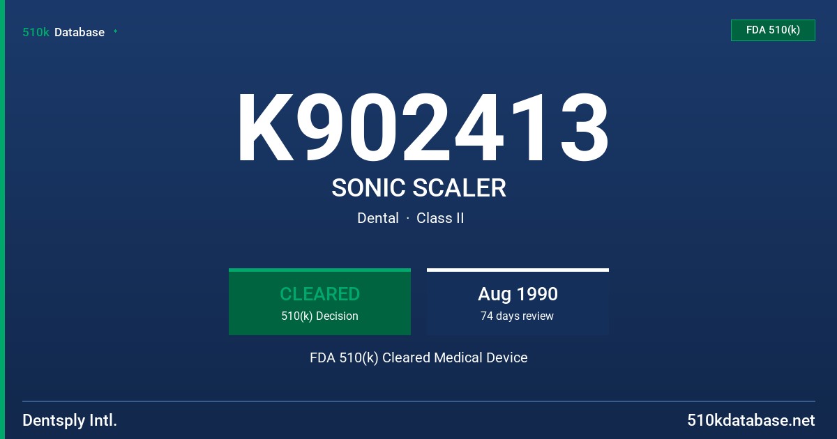 K902413 SONIC SCALER FDA 510(k) Cleared Medical Device