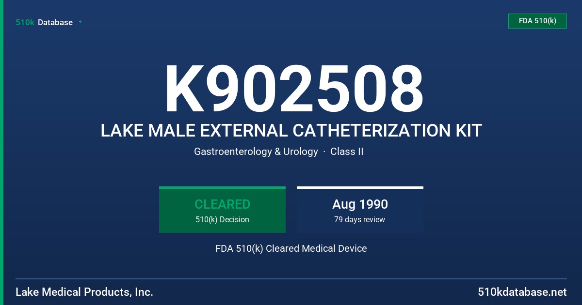 K902508 LAKE MALE EXTERNAL CATHETERIZATION KIT FDA 510(k) Cleared Medical Device
