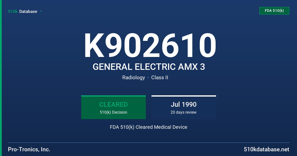 K902610 GENERAL ELECTRIC AMX 3 FDA 510(k) Cleared Medical Device
