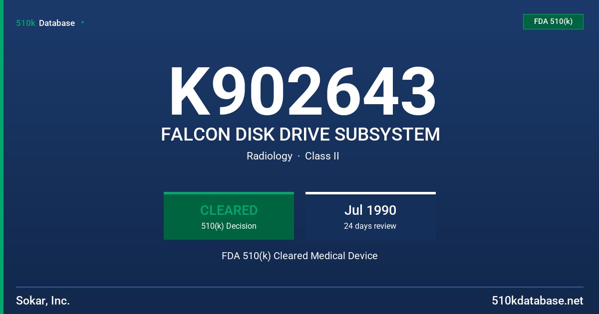 K902643 FALCON DISK DRIVE SUBSYSTEM FDA 510(k) Cleared Medical Device