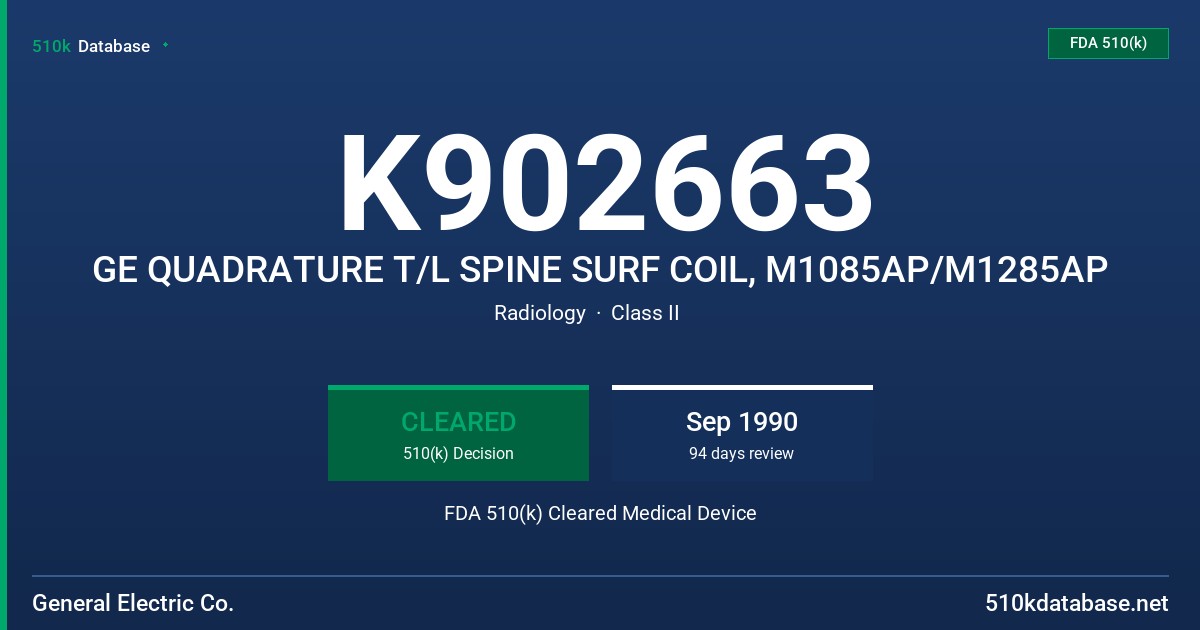 K902663 GE QUADRATURE T/L SPINE SURF COIL, M1085AP/M1285AP FDA 510(k) Cleared Medical Device