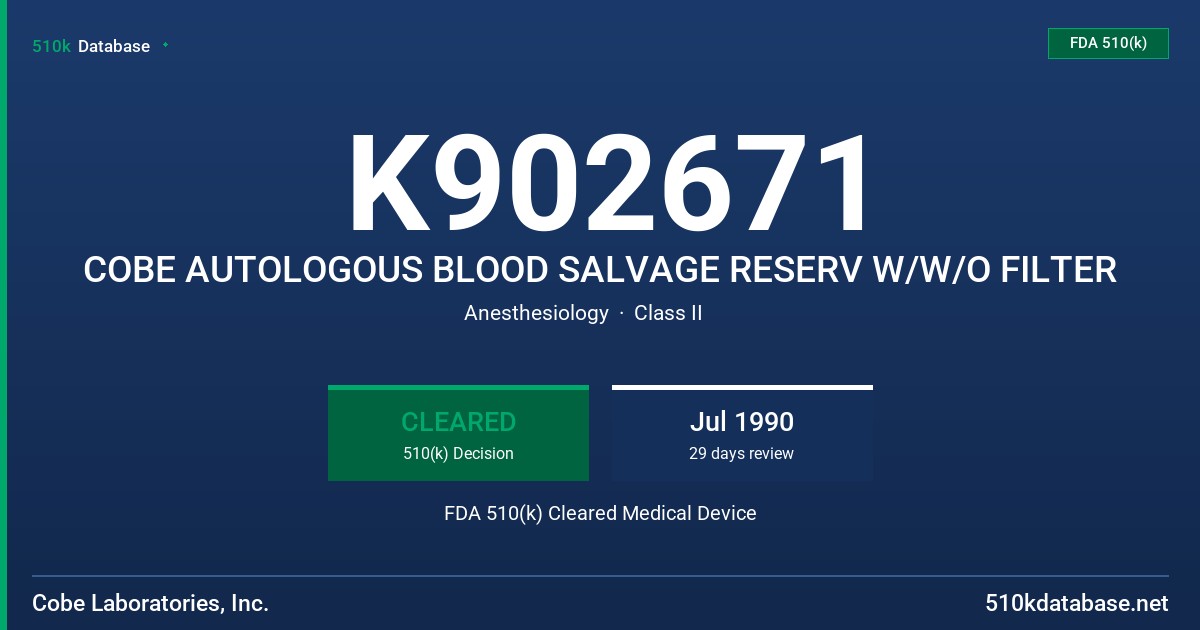 K902671 COBE AUTOLOGOUS BLOOD SALVAGE RESERV W/W/O FILTER FDA 510(k) Cleared Medical Device