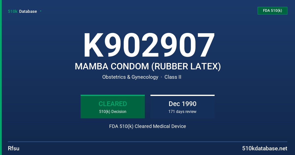 K902907 MAMBA CONDOM (RUBBER LATEX) FDA 510(k) Cleared Medical Device