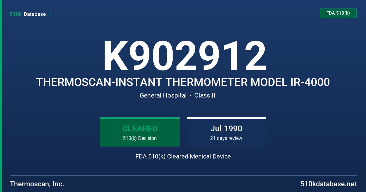 K902912 THERMOSCAN-INSTANT THERMOMETER MODEL IR-4000 FDA 510(k) Cleared Medical Device