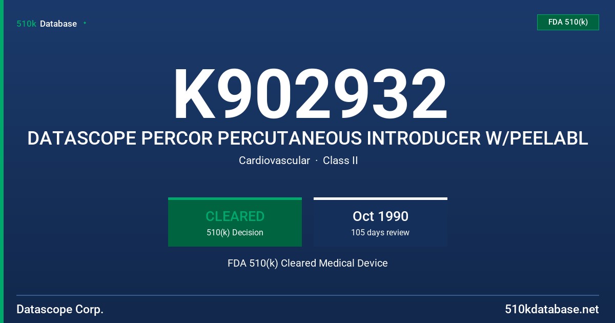K902932 DATASCOPE PERCOR PERCUTANEOUS INTRODUCER W/PEELABL FDA 510(k) Cleared Medical Device