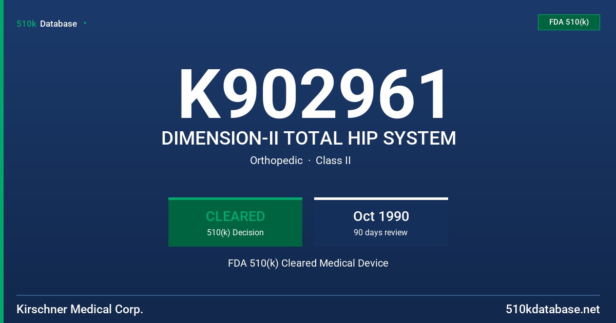 K902961 DIMENSION-II TOTAL HIP SYSTEM FDA 510(k) Cleared Medical Device