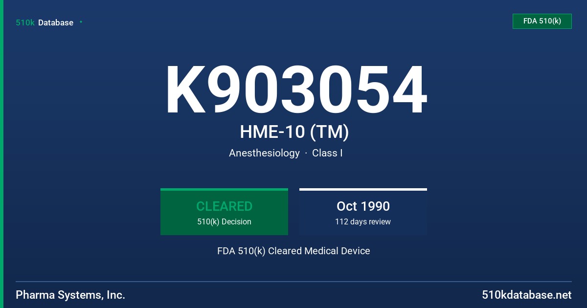 K903054 HME-10 (TM) FDA 510(k) Cleared Medical Device