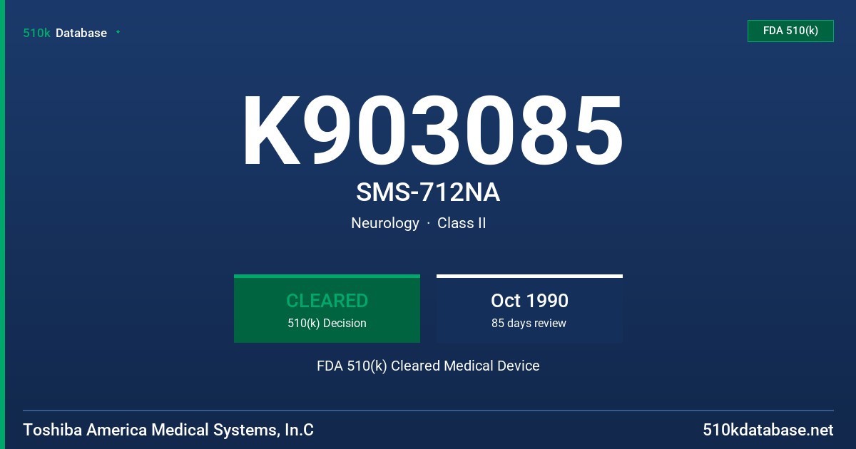 K903085 SMS-712NA FDA 510(k) Cleared Medical Device