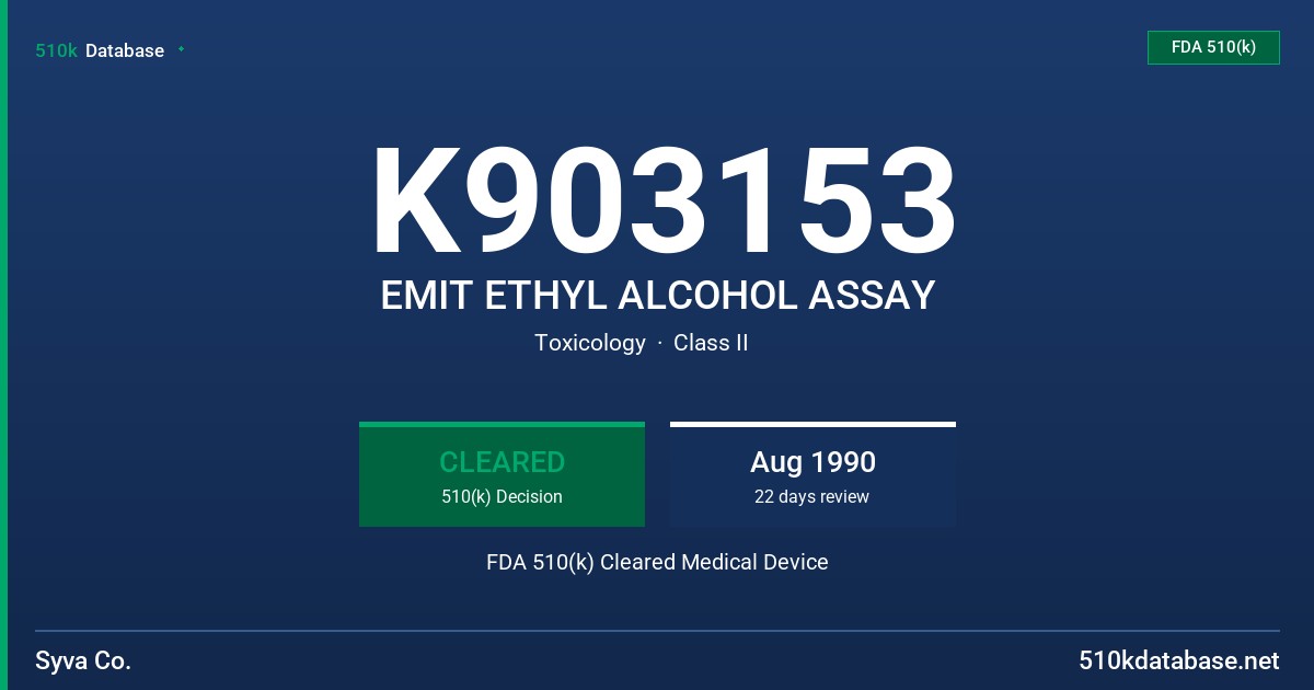 K903153 EMIT ETHYL ALCOHOL ASSAY FDA 510(k) Cleared Medical Device