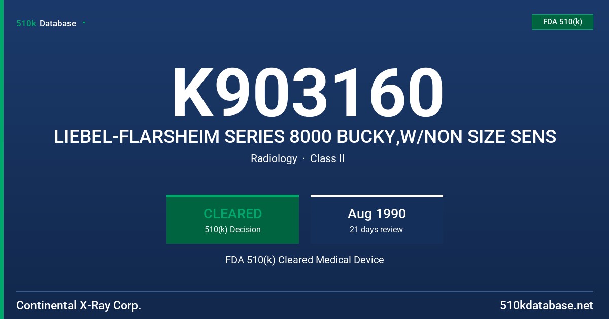 K903160 LIEBEL-FLARSHEIM SERIES 8000 BUCKY,W/NON SIZE SENS FDA 510(k) Cleared Medical Device