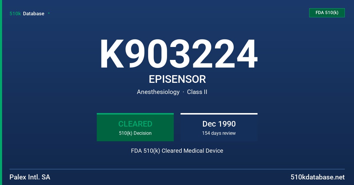 K903224 EPISENSOR FDA 510(k) Cleared Medical Device