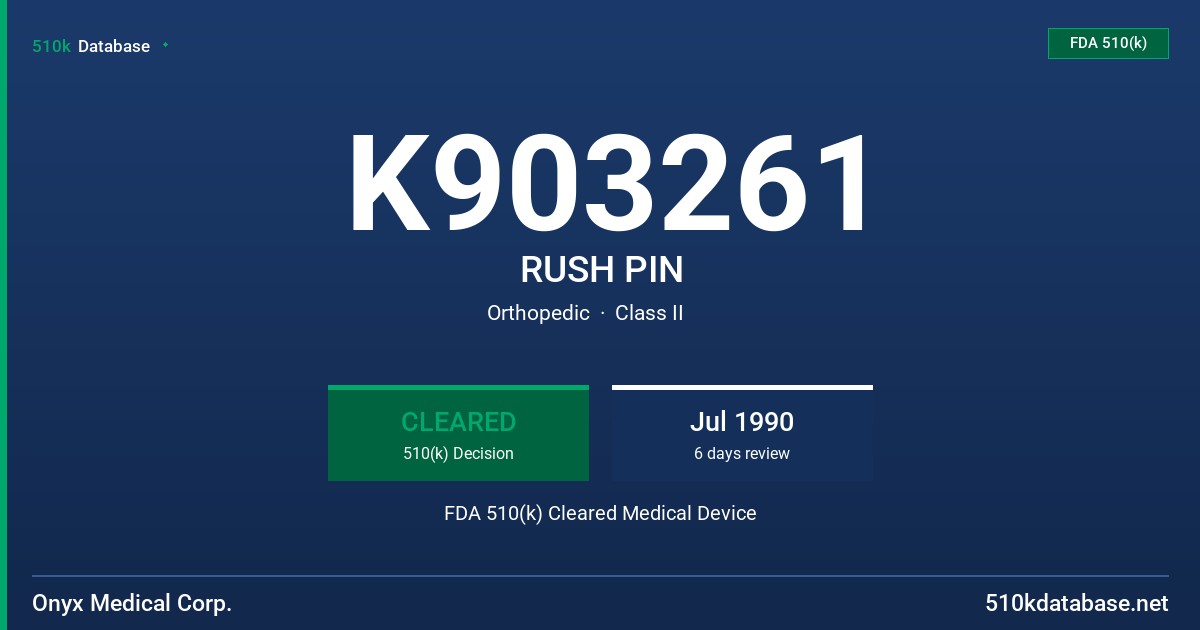 K903261 RUSH PIN FDA 510(k) Cleared Medical Device