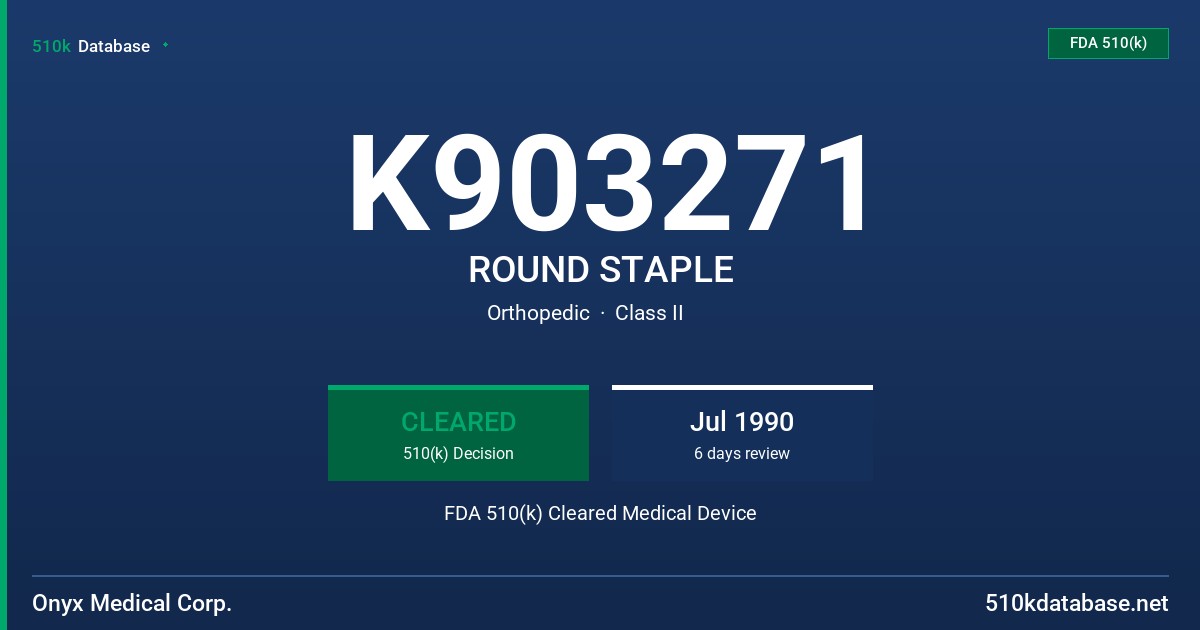 K903271 ROUND STAPLE FDA 510(k) Cleared Medical Device