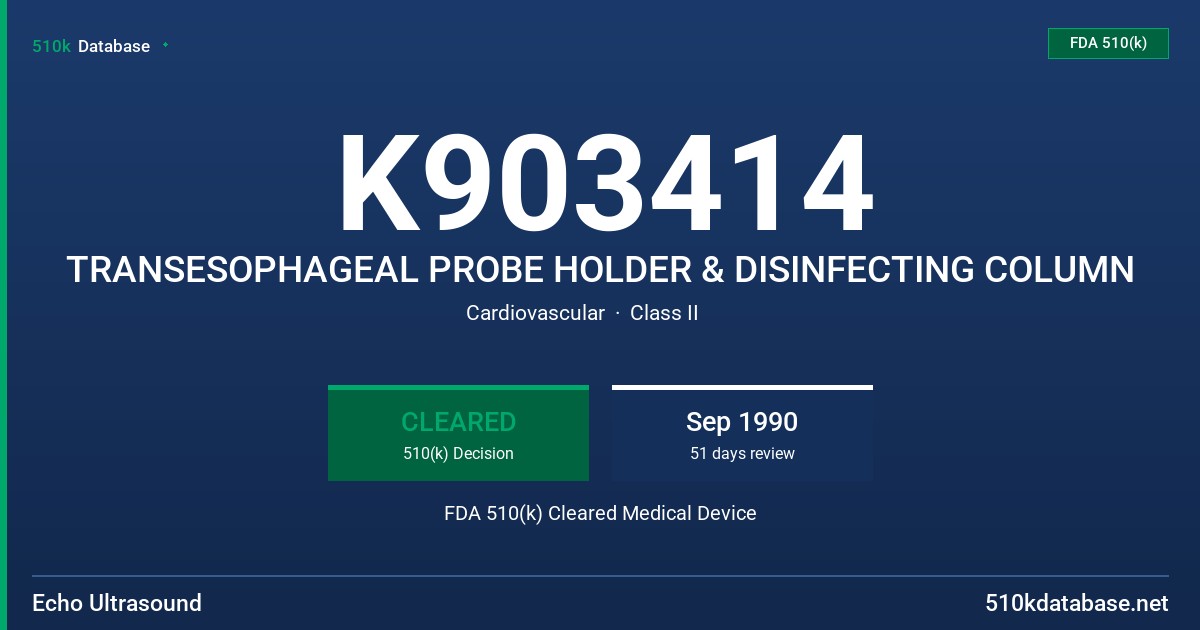 K903414 TRANSESOPHAGEAL PROBE HOLDER & DISINFECTING COLUMN FDA 510(k) Cleared Medical Device