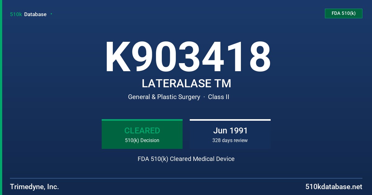 K903418 LATERALASE TM FDA 510(k) Cleared Medical Device