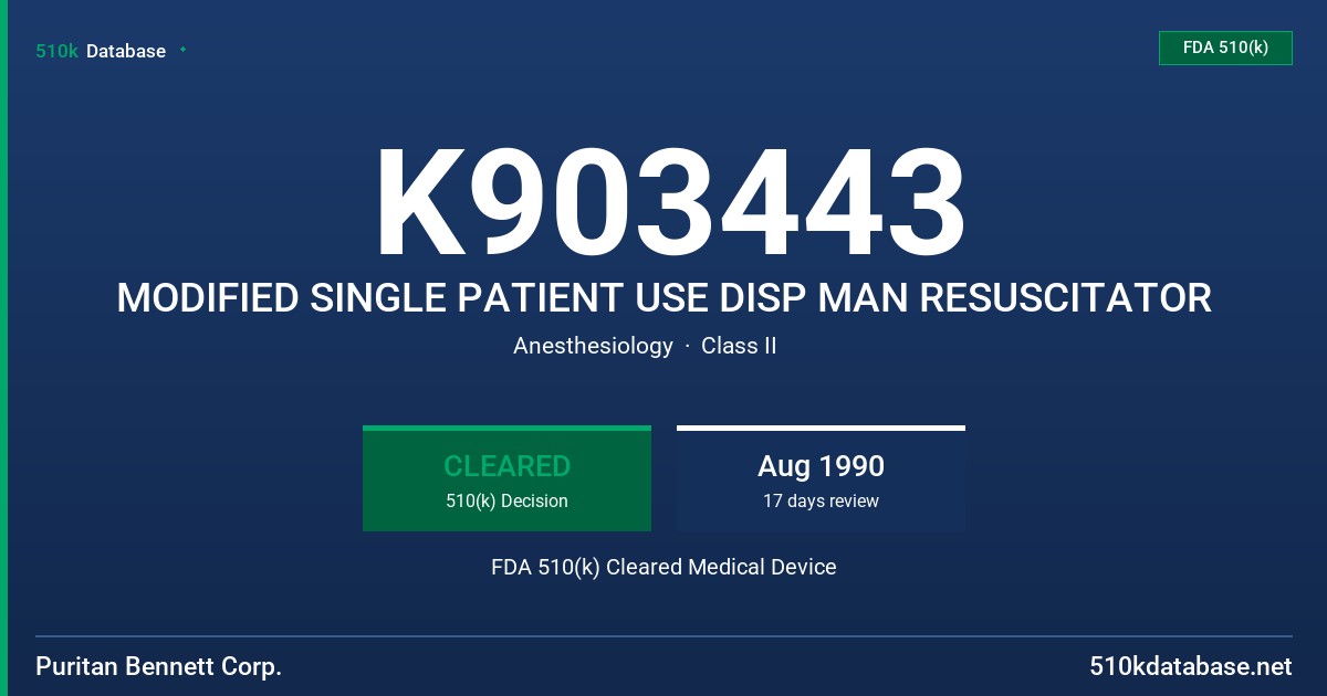 K903443 MODIFIED SINGLE PATIENT USE DISP MAN RESUSCITATOR FDA 510(k) Cleared Medical Device