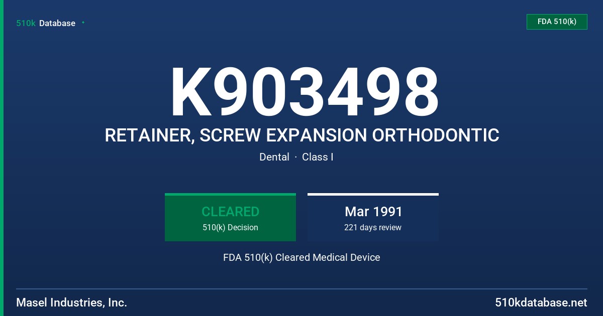 K903498 RETAINER, SCREW EXPANSION ORTHODONTIC FDA 510(k) Cleared Medical Device