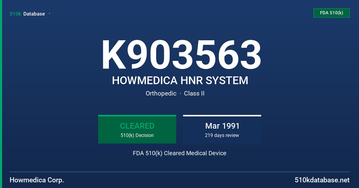 K903563 HOWMEDICA HNR SYSTEM FDA 510(k) Cleared Medical Device