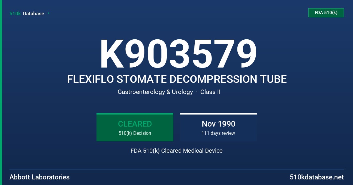 K903579 FLEXIFLO STOMATE DECOMPRESSION TUBE FDA 510(k) Cleared Medical Device