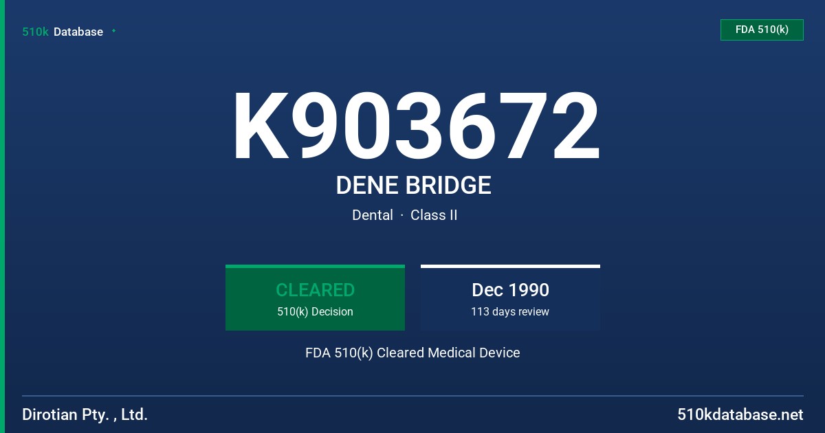 K903672 DENE BRIDGE FDA 510(k) Cleared Medical Device