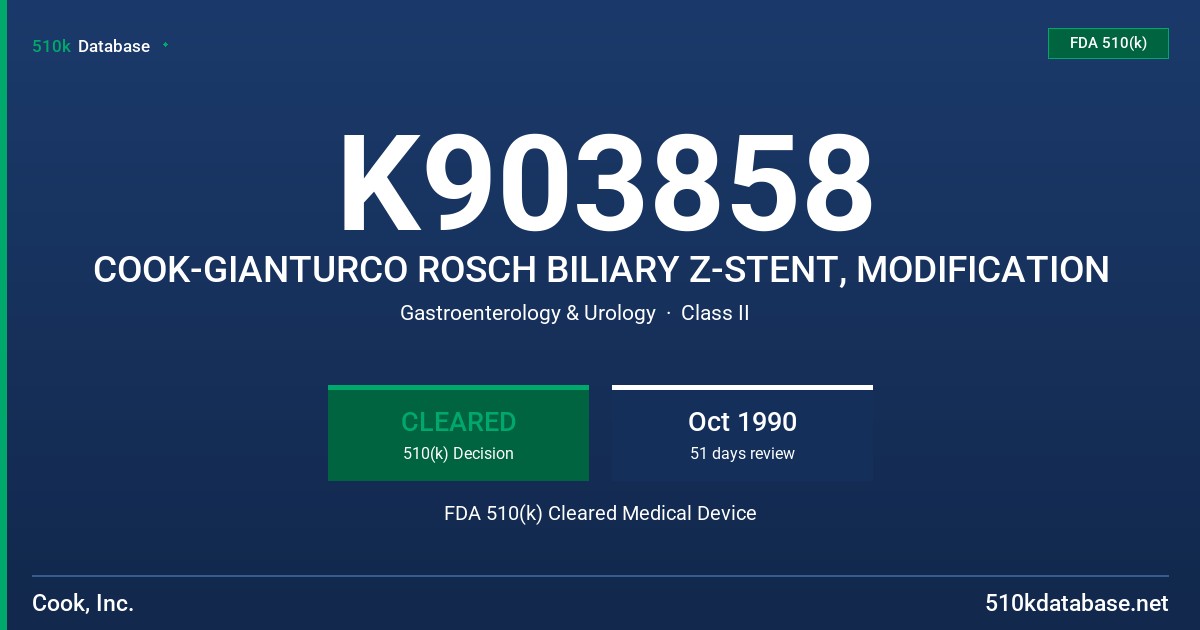 K903858 COOK-GIANTURCO ROSCH BILIARY Z-STENT, MODIFICATION FDA 510(k) Cleared Medical Device