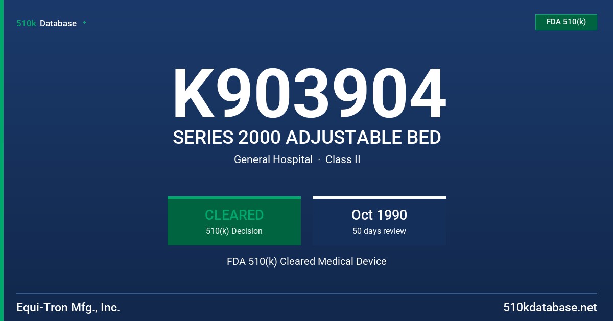 K903904 SERIES 2000 ADJUSTABLE BED FDA 510(k) Cleared Medical Device